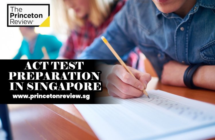 Act Test Preparation | Act Classes in Singapore by Princeton Review